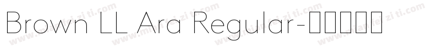 Brown LL Ara Regular字体转换
